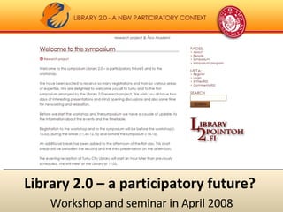 Library 2.0 – a participatory future?  Workshop and seminar in April 2008 