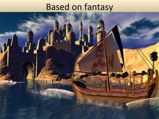 Based on fantasy 