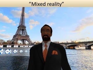 ” Mixed reality” 