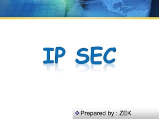 Prepared by : ZEK
 