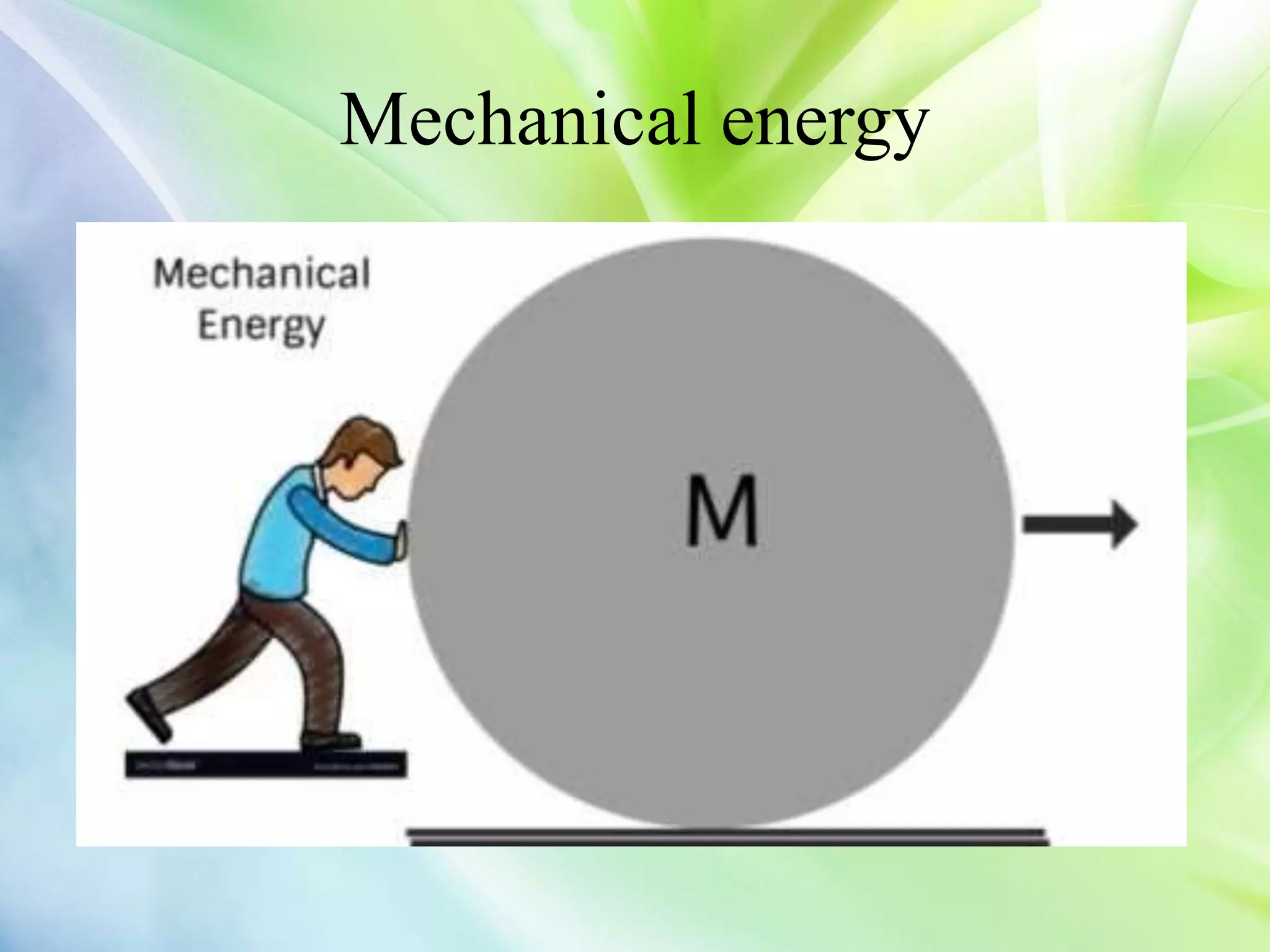 Mechanical energy
 