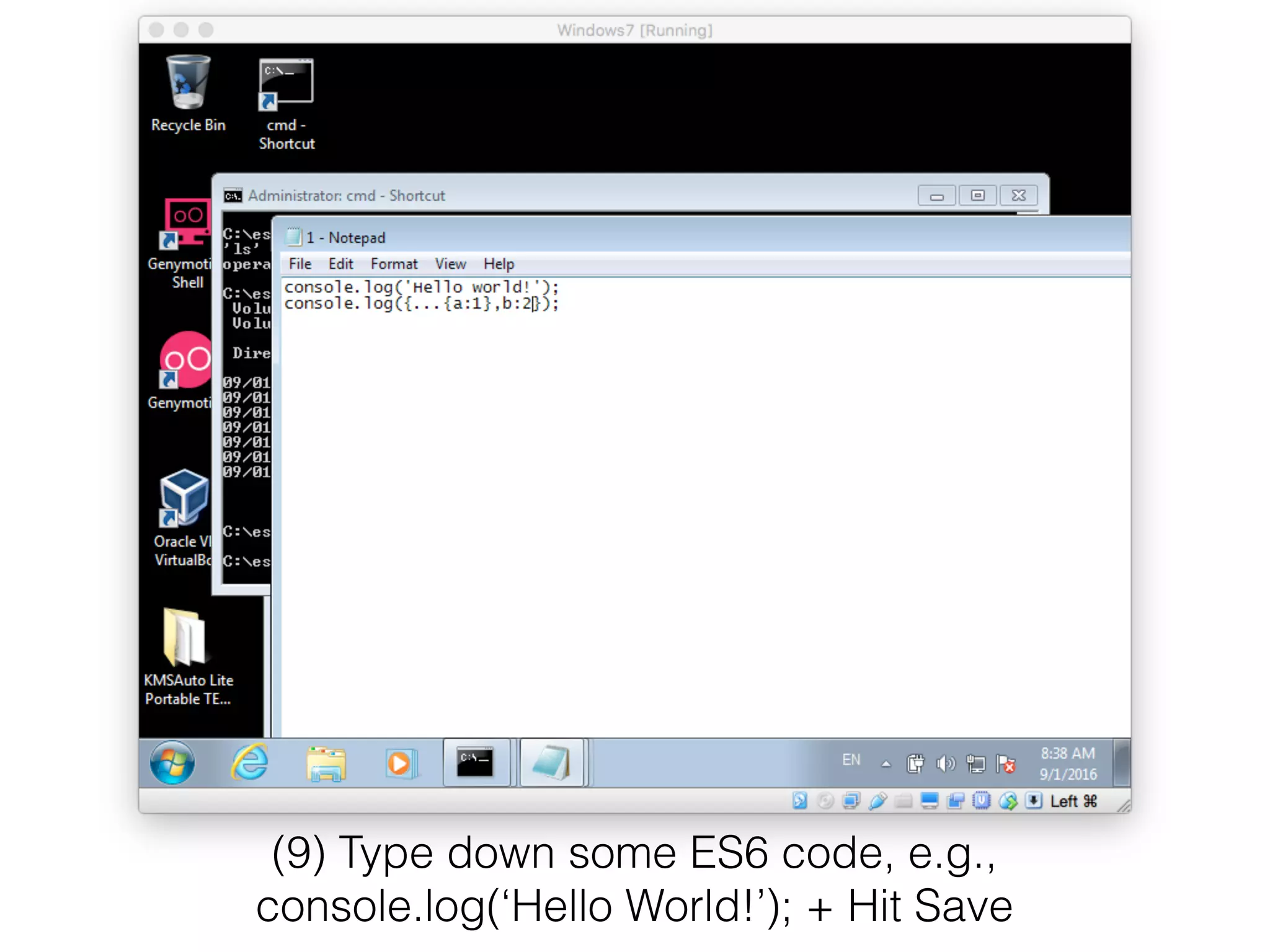 (9) Type down some ES6 code, e.g.,
console.log(‘Hello World!’); + Hit Save