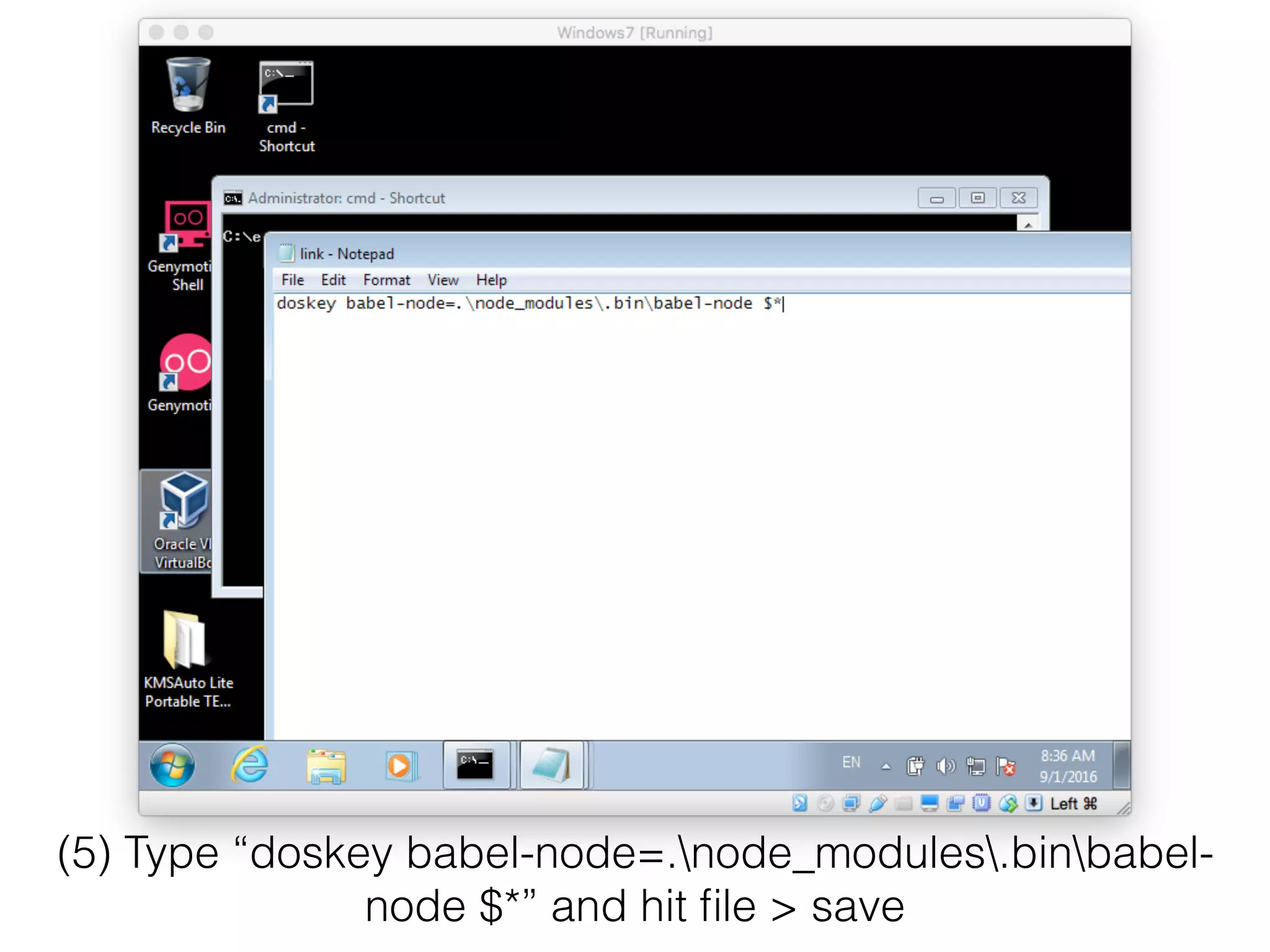 (5) Type “doskey babel-node=.node_modules.binbabel- node $*” and hit file > save