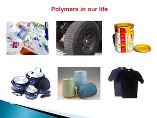 Polymers in our life
 