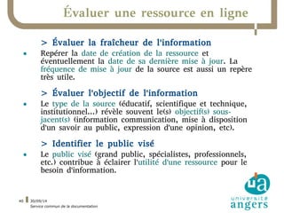 30/09/14 
Service commun de la documentation 
40 
Évaluer une ressource en ligne 
> Évaluer la fraîcheur de l'information ...