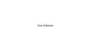 End of Module
 