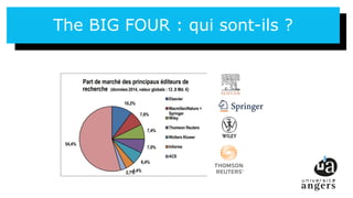 12
The BIG FOUR : qui sont-ils ?
 