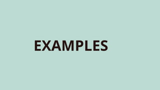 EXAMPLES
 