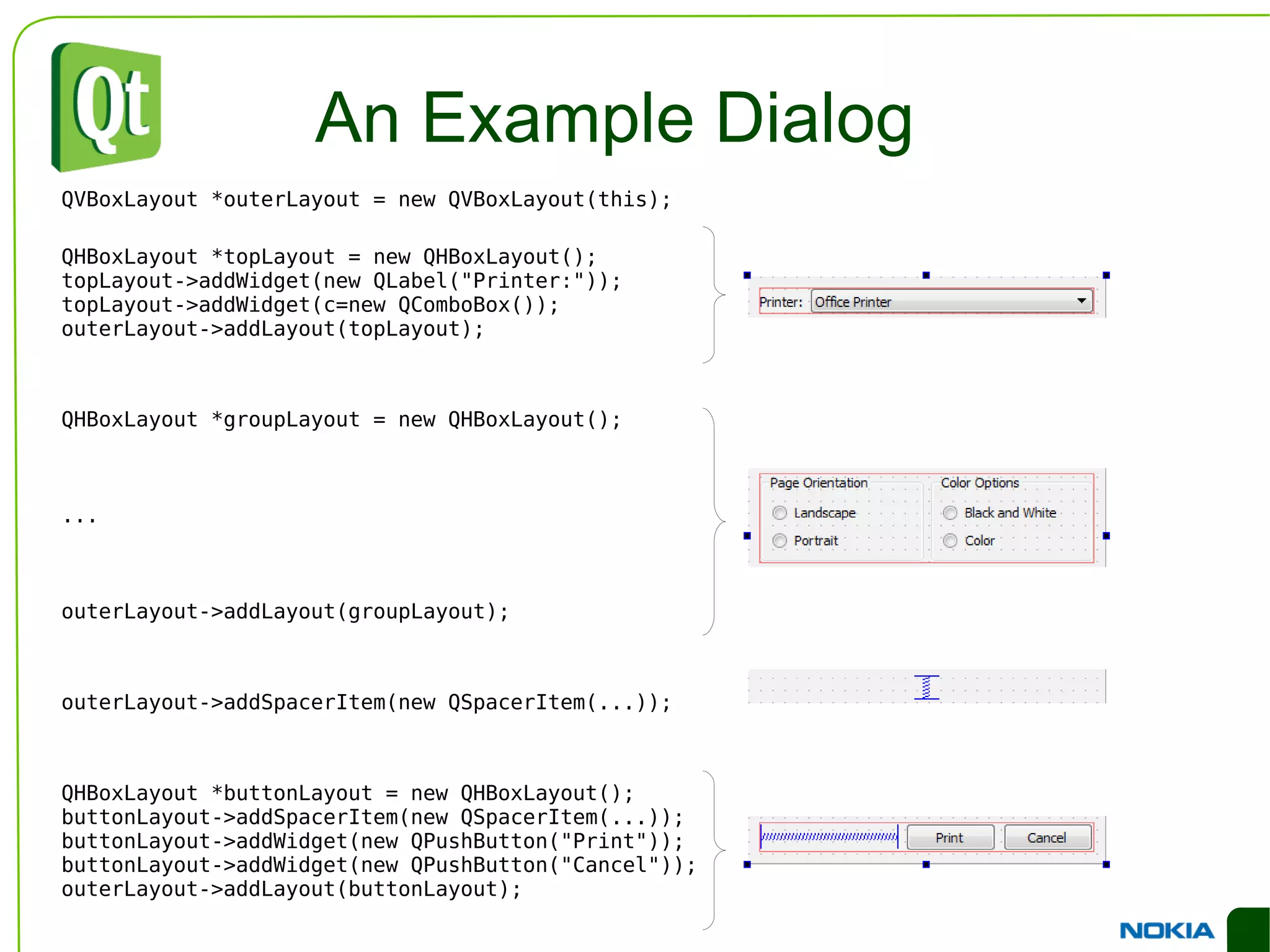 An Example Dialog Widgets are placed in layouts – to make the user interface elastic 