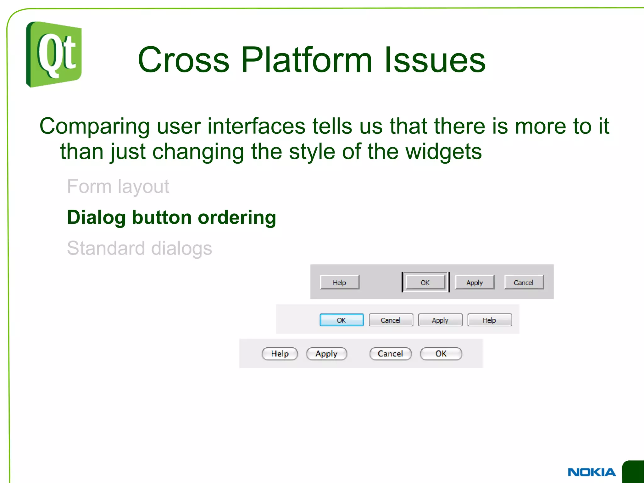 Spacer springs can be used to fill voids QGridLayout QVBoxLayout QHBoxLayout 