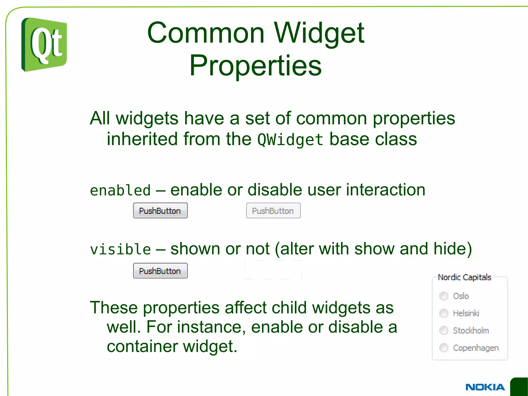Cross Platform Issues Comparing user interfaces tells us that there is more to it than just changing the style of the widgets Form layout 