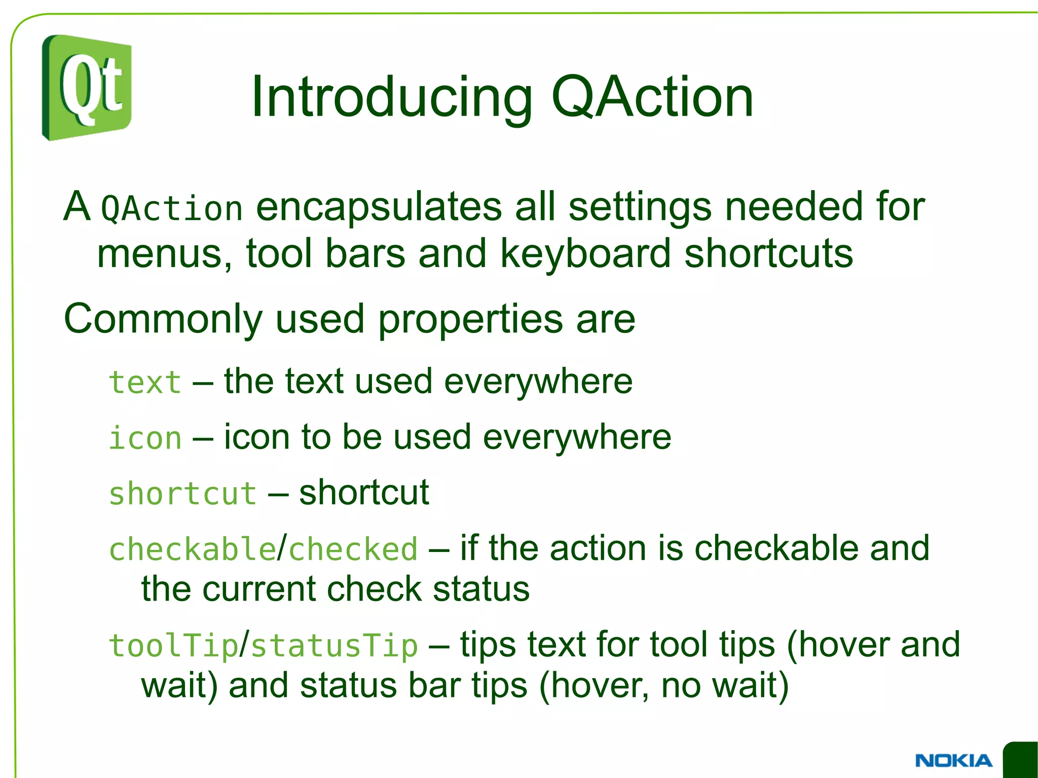 returnPressed()  - emitted when return is pressed Properties text  – the text of the widget 