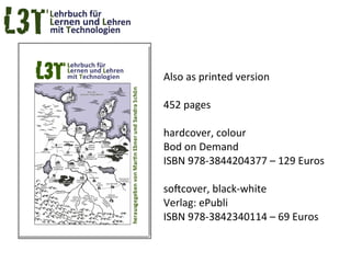 Also as printed version

452 pages

hardcover, colour
Bod on Demand
ISBN 978-3844204377 – 129 Euros

softcover, black-white
Verlag: ePubli
ISBN 978-3842340114 – 69 Euros
 