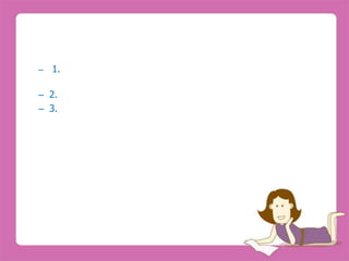 –   1.

– 2.
– 3.
 