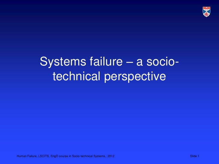 Socio Technical Systems Failure Lscits Engd 2012 -