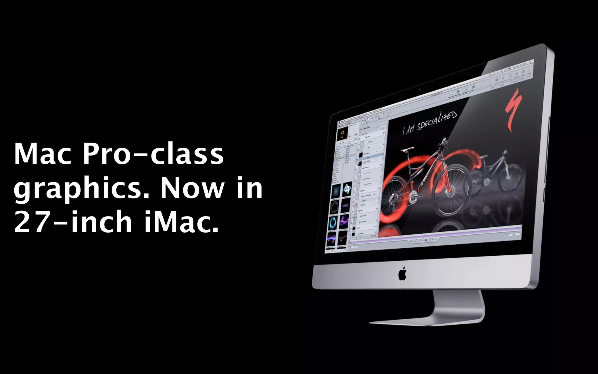 Mac Pro-class
graphics. Now in
27-inch iMac.
 