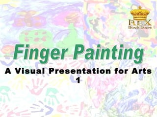 A Visual Presentation for Arts
              1
 