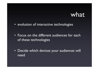 Evolving Technology, Where Will Your Audience Be? - Jonathan Marshall
