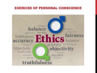 EXERCISE OF PERSONAL CONSCIENCE
 