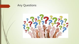 Any Questions
 