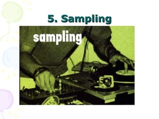 5. Sampling
 