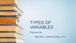 TYPES OF VARIABLES | PPTX