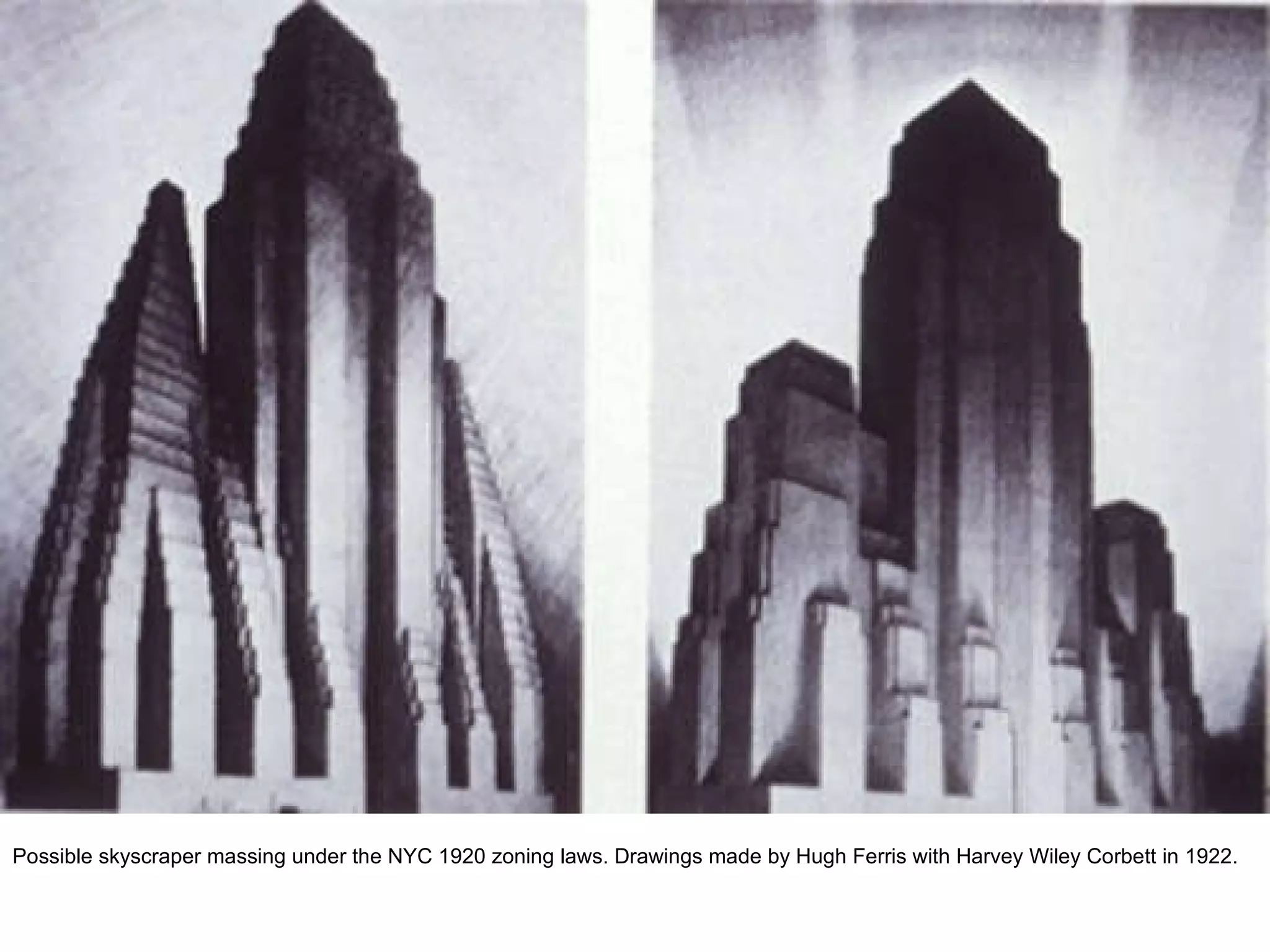 Possible skyscraper massing under the NYC 1920 zoning laws. Drawings made by Hugh Ferris with Harvey Wiley Corbett in 1922. 