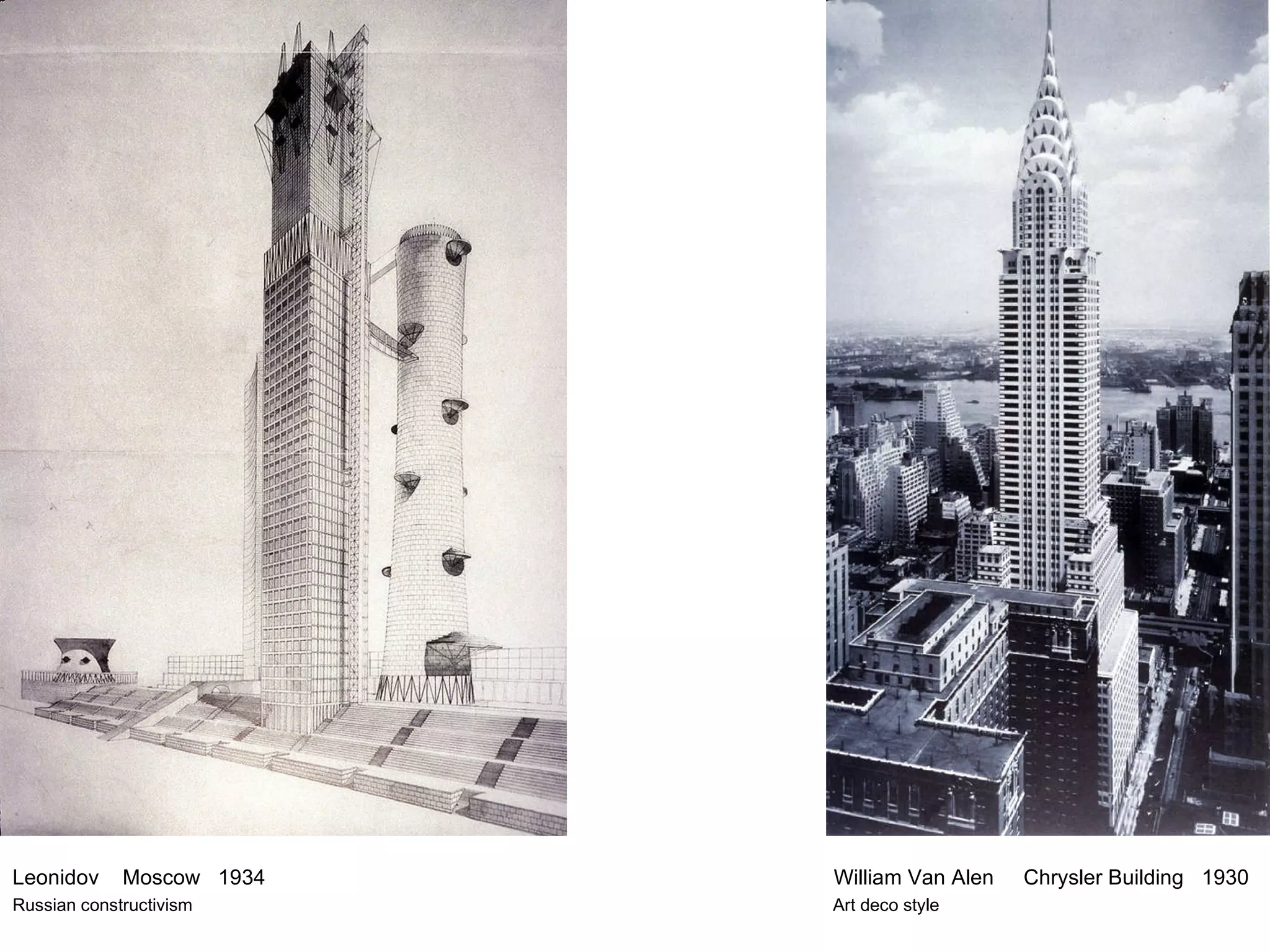 Leonidov  Moscow  1934   William Van Alen  Chrysler Building  1930 Russian constructivism   Art deco style 