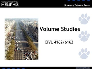Volume Studies
CIVL 4162/6162
 