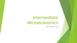 Intermediate
Microeconomics
Easy College Study
 