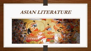 ASIAN LITERATURE
 