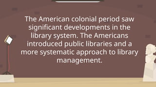 L5-History of Libraries and Library Education in the Philippines.pptx