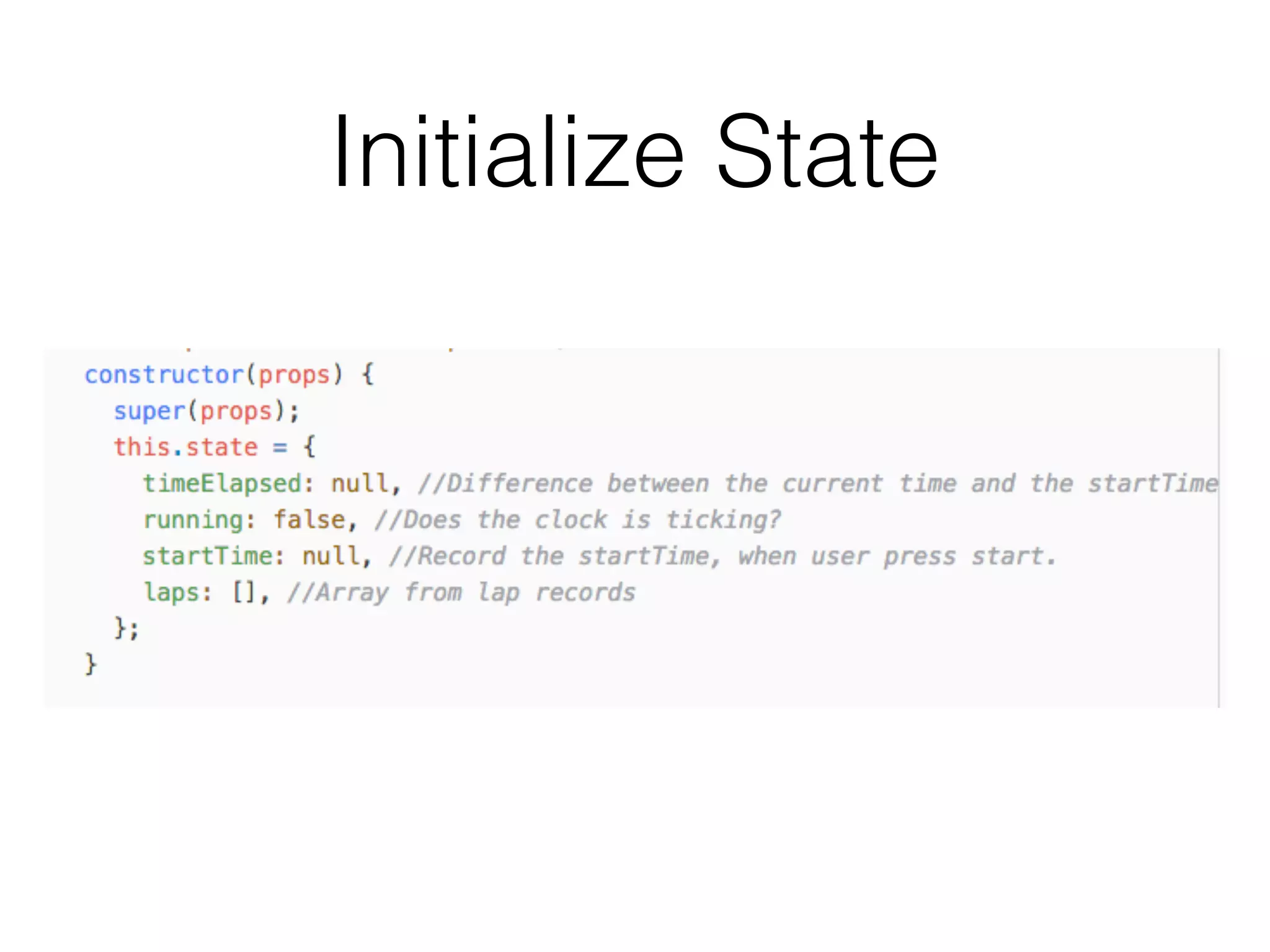 Initialize State
 