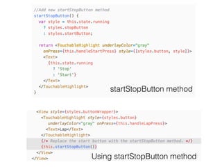 startStopButton method
Using startStopButton method
 