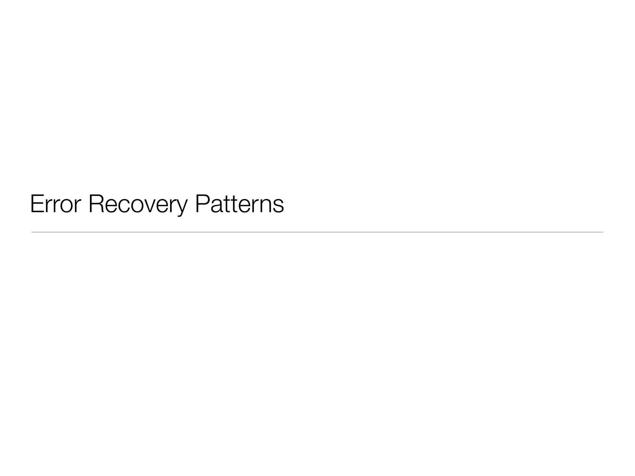 Error Recovery Patterns
 