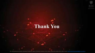 Thank You
Mr. Bhupeshkumar Nanhe, Assistant Professor, Dept. of Forensic Science, SoS, JECRC University, Jaipur (RJ), India. Email: bhupeshkumar.nanhe@jecrcu.edu.in
 