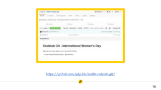 https://github.com/gdg-bh/iwd16-codelab-git/
16
 