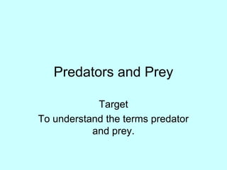 Lesson 5 predator and prey | PPT