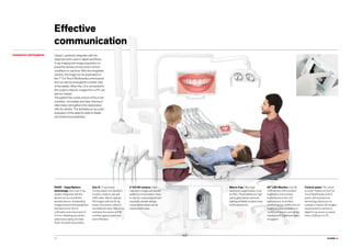 CLASSE L9.18
Effective
communication
DIAGNOSTIC INSTRUMENTS Classe L perfectly integrates with the
diagnosis tools used in digital workflows.
X-ray imaging and image acquisition on
board the dental unit document clinical
conditions in real time. With the integrated
camera, the image can be duplicated on
the 7” Full Touch Multimedia control panel
and can also be enlarged for a better view
of the details. When the L9 is connected to
the surgery network, images from a PC can
also be viewed.
The patient has a clear picture of his or her
condition. Immediate and clear sharing of
information strengthens the relationship
with the dentist. This facilitates an accurate
evaluation of the patient’s state of health
and treatment possibilities.
RXDC - HyperSphere
technology. Intra-oral X-ray
system integrated with the
dental unit via a handheld
wireless device. Outstanding
images thanks to the parallelism
that stems from 30 cm
collimation and a focal spot of
0.4 mm. Rotating around the
spherical coupling, the tube
head can reach any position.
22” LED Monitor. Full HD
16:9 monitor with excellent
brightness and contrast
levels thanks to the LED
light sources. A certified
medical device, visible from all
angles, it is also available in a
multitouch version and can be
installed with 2 different types
of support.
Zen-X. X-ray sensor
incorporated in the dentist’s
module, ready to use with
USB cable. Able to capture
HD images with low X-ray
doses, the sensor comes in
two different sizes. Able to be
sanitised, the sensor is IP67
certified against water and
dust infiltration.
Macro Cap. Ultra-high
resolution magnification of up
to 100x. Three additional, high
purity glass lenses optimise
lighting of details located close
to the optical unit.
C-U2 HD camera. High-
resolution images aid dentist-
patient communication. Easy
to use (no manual adjustment
required), slender design
means distal zones can be
reached with ease.
Control panel. The “pinch
to zoom” feature on the Full
Touch Multimedia control
panel, with smartphone
technology, allows you to
enlarge or reduce HD images
acquired with a camera or
digital X-ray sensor or saved
from a USB port or PC.
 
