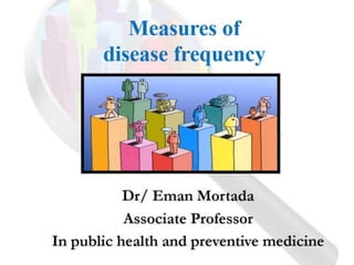 L6   meaures of disease frequencies