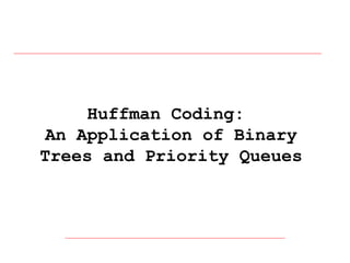 Huffman Coding: Efficient Data Compression Using Binary Trees and ...