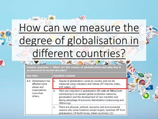 How can we measure the
degree of globalisation in
different countries?
 