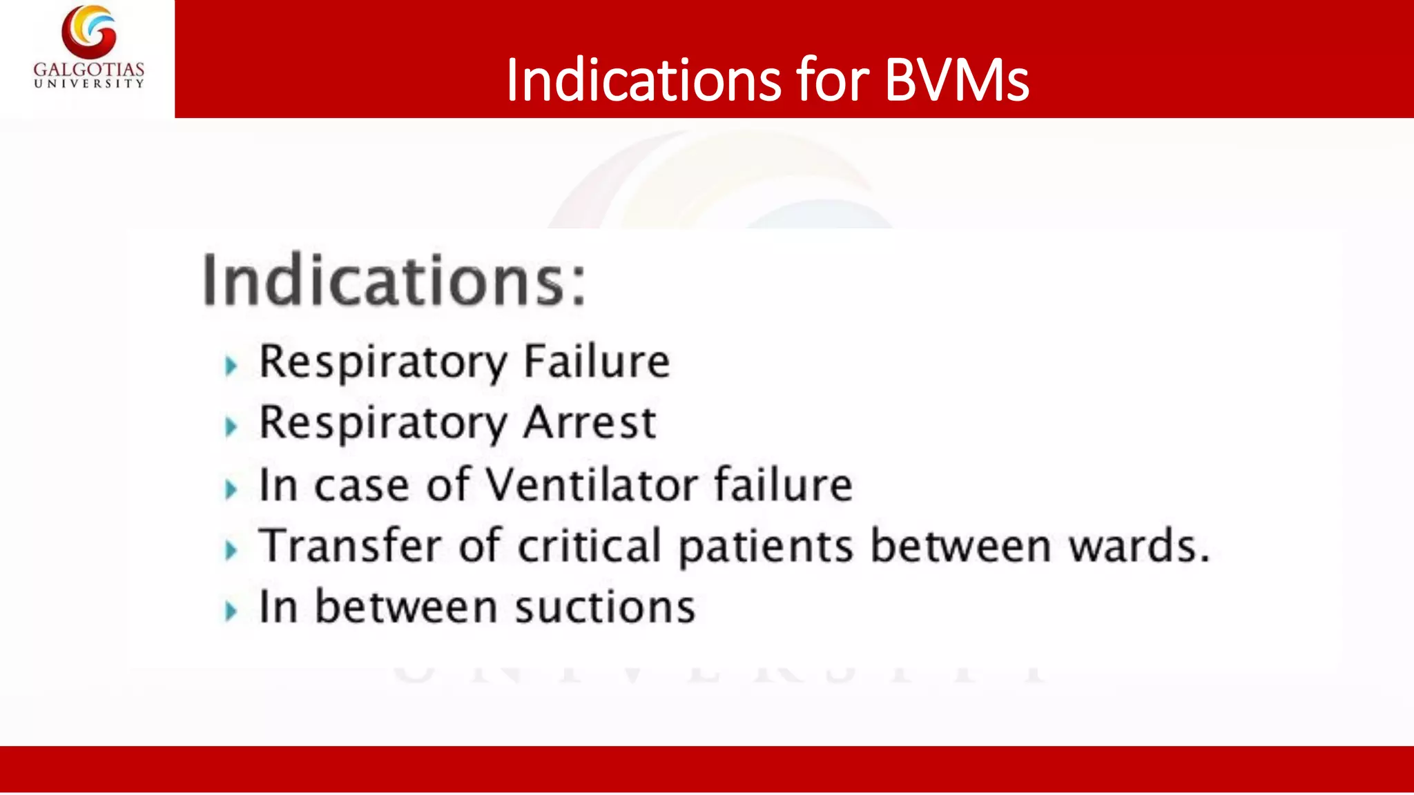 Indications for BVMs
 