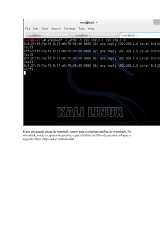 E por em quanto chega de terminal, vamos para a interface gráfica do wireshark. No wireshark, inicie a captura de pacotes, e para facilitar no filtro de pacotes coloque o seguinte filtro: http.cookie contains datr  