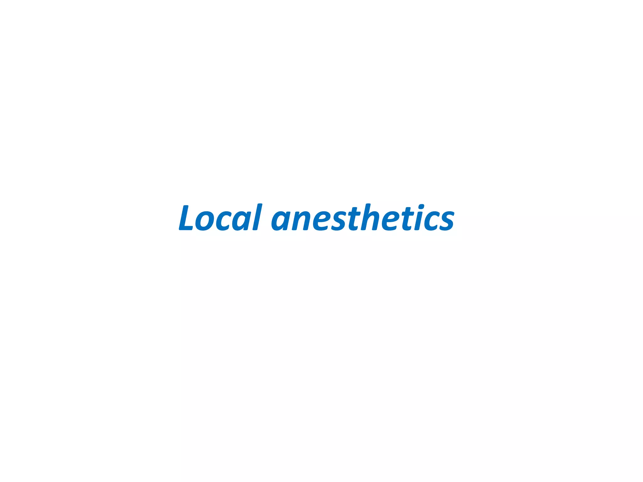 Local anesthetics PPT