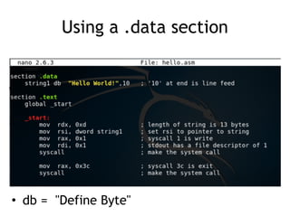 Using a .data section
• db = "Define Byte"
 