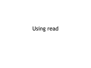 Using read
 