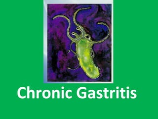Chronic Gastritis

 