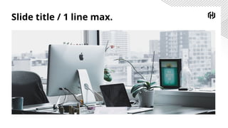 Slide title / 1 line max.
 