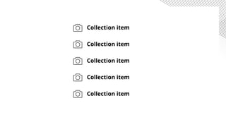 Collection item
Collection item
Collection item
Collection item
Collection item
 